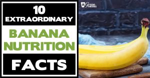 10 Extraordinary Banana Nutrition Facts